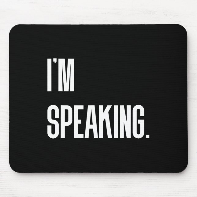Speaking Kamala Harris Debate Quote  Mouse Pad (Front)
