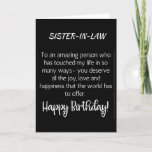 SPECIAL CARD FOR SPECIAL SISTER-IN-LAW'S BIRTHDAY<br><div class="desc">LET ***A VERY SPECIAL SISTER-IN-LAW*** KNOW (LIKE YOU PROBABLY ALWAYS DO) HOW MUCH SHE MEANS TO YOU ON "HER BIRTHDAY" THIS YEAR! AND,  THANK YOU SO MUCH FOR STOPPING BY ONE OF MY EIGHT STORES!!!!</div>