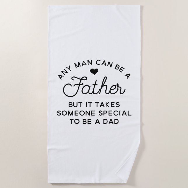 Special Dad Quote Design Beach Towel (Front)