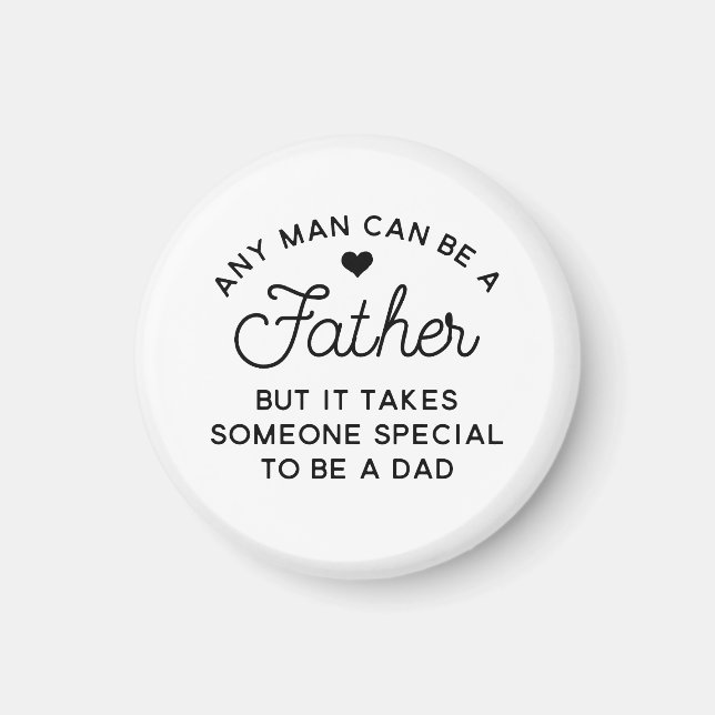 Special Dad Quote Design Magnet (Front)