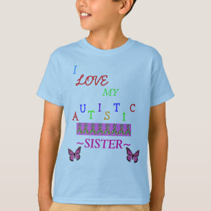 *Special*Designed ≈ Brother's Autistic Love~Sist T-Shirt