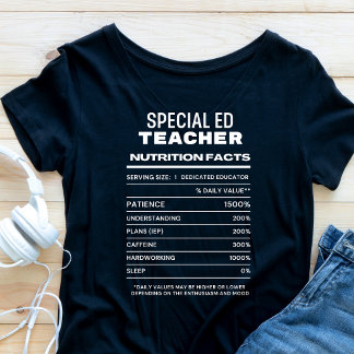 Special Ed Teacher Nutrition Facts Funny T-Shirt