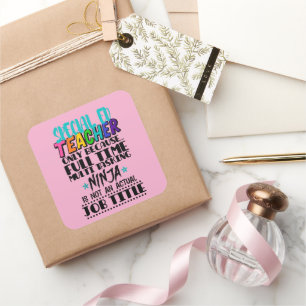 Special Ed Teacher Only Because Full Time Multi  Square Sticker