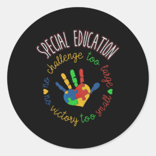Special Education And Autism Awareness Teacher  Classic Round Sticker