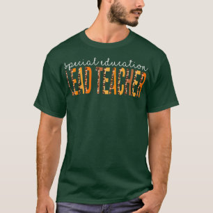Special Education Lead Teacher leopard Autumn Than T-Shirt