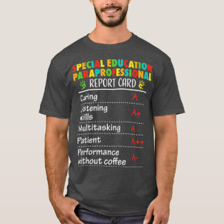Special Education Paraprofessional Funny Gift T-Shirt