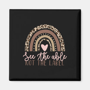 Special Education See The Able Not Label Leopard R Magnet