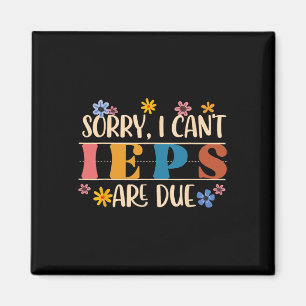 Special Education Sped Teacher Sorry I Can't Ieps  Magnet