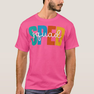 Special Education Squad Teacher Cute Special Ed, T-Shirt