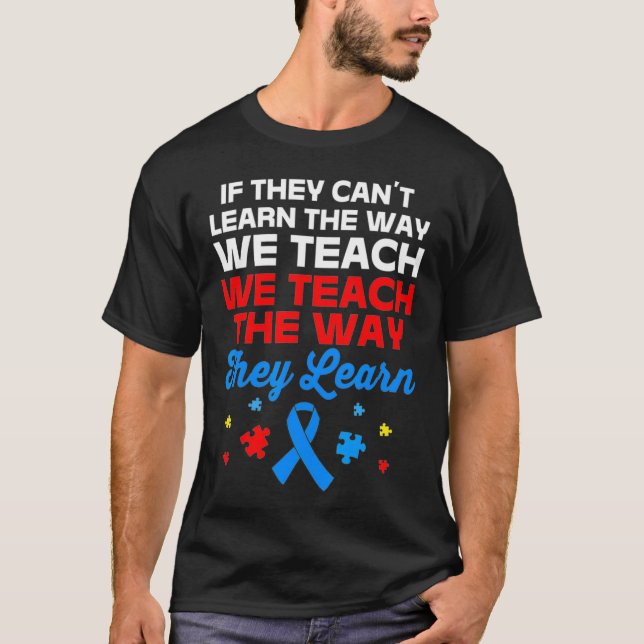 Special Education Teacher Autism Awareness Teacher T-Shirt (Front)