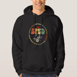 Special Education Teacher Inspirational SPED Life  Hoodie