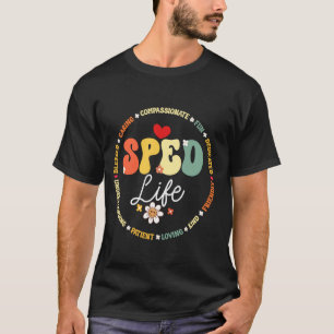 Special Education Teacher Inspirational SPED Life  T-Shirt
