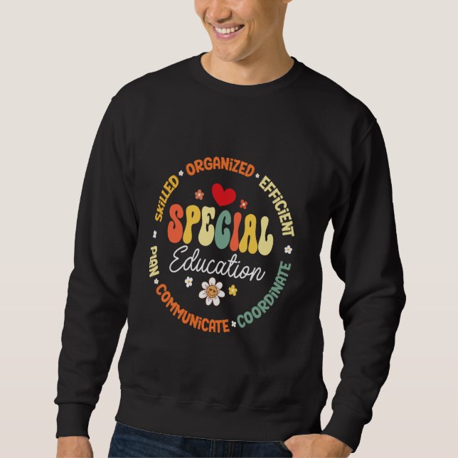 Special Education Teacher Inspirational SPED Teach Sweatshirt (Front)