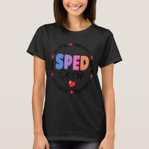 Special Education Teacher PARA Special Ed Crew SPE T-Shirt