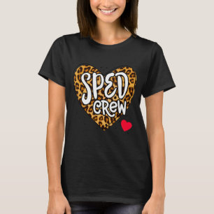 Special Education Teacher PARA Special Ed Crew SPE T-Shirt