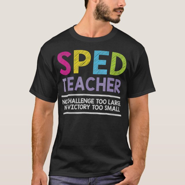 Special Education  Team SPED Squad Special Ed_1  T-Shirt (Front)