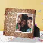 Special Family Gift! Cousins Photo Plaque<br><div class="desc">They will love it for years to come!</div>