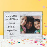 Special Gift! Cousins Photo Plaque<br><div class="desc">They will love it for years to come!</div>