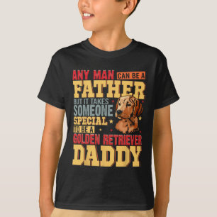 Special Golden Retriever Daddy Fathers Day Dog Lov T-Shirt