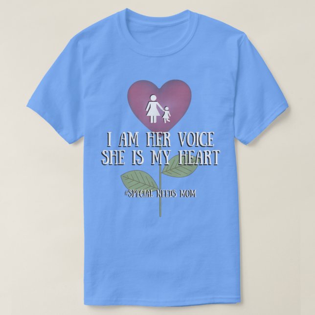 Special Needs Mum TShirt She Is My Heart Tee  (Design Front)
