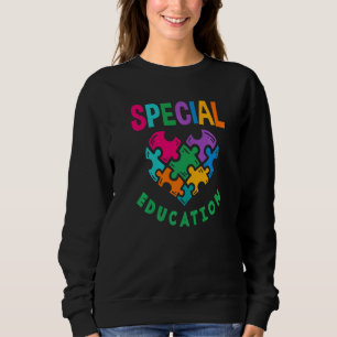 Special Needs Teacher SPED Special Education  Sweatshirt