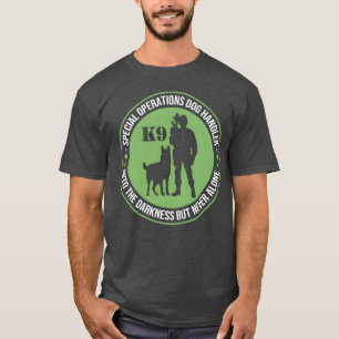 Special Operations Dog Handler K9 Police Dog gift  T-Shirt