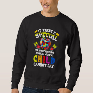Special Paraprofessional Autism Awareness  2 Sweatshirt