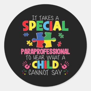 Special Paraprofessional Teacher Sped Teachers Aut Classic Round Sticker