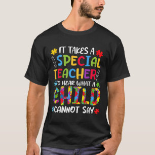 Special Teacher To Hear Child Autism Awareness Aut T-Shirt