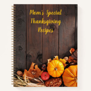 Special Thanksgiving Recipes. Pumpkins & Produce.  Notebook