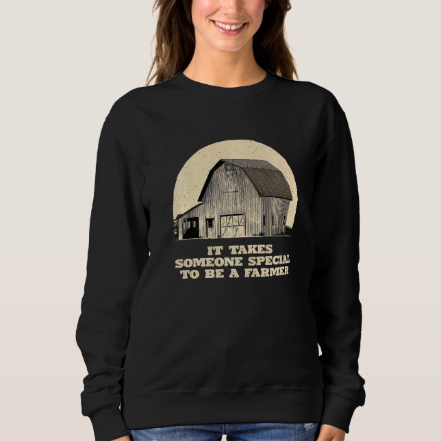 Special To Be A Farmer Inspirational Farming Sweatshirt (Front)