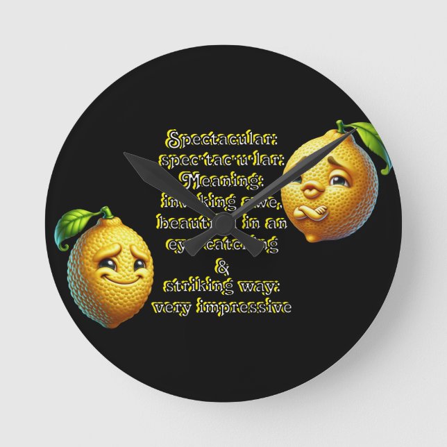 Spectacular: Defintion spec·tac·u·lar Round Clock (Front)