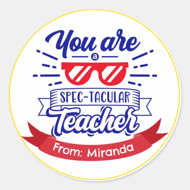 Spectacular Teacher Personalised Appreciation Week Classic Round Sticker (Front)