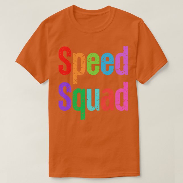 Sped Squad 8 T-Shirt (Design Front)