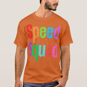 Sped Squad 8 T-Shirt