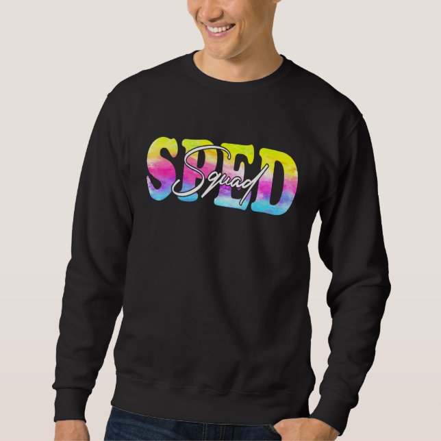 Sped Squad Special Ed Teacher Student Back To Scho Sweatshirt (Front)