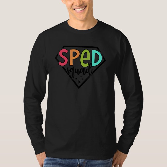 Sped Squad Teacher Special Education Back To Schoo T-Shirt (Front)