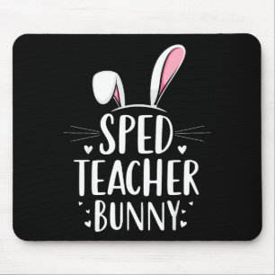 Sped Teacher Bunny Easter Special Education Mouse Pad