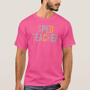 Sped Teacher Colourful Women Appreciation Day Back T-Shirt