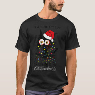 SPED Teacher life Cat Fine I Am Fine Everything Is T-Shirt