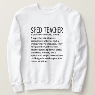 Sped teacher sweatshirt