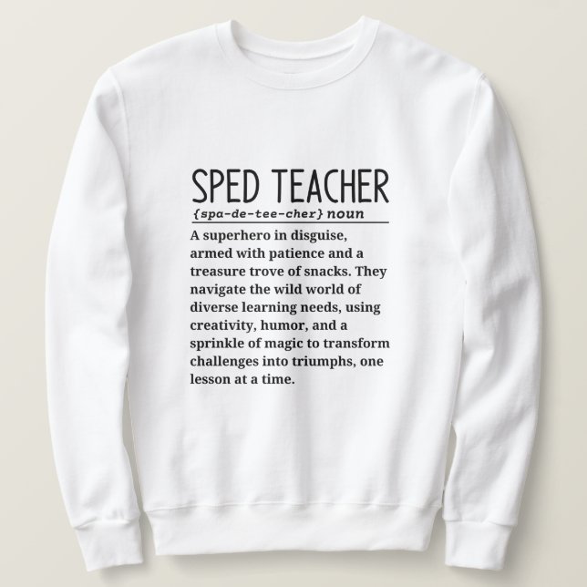 Sped teacher sweatshirt (Design Front)