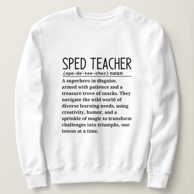 Sped teacher sweatshirt (Design Front)
