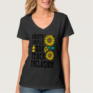 SPED Teacher What A Lovely Day To Teach Inclusion T-Shirt
