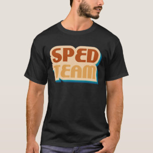 SPED Team Special Education Speech Therapist SLP T-Shirt