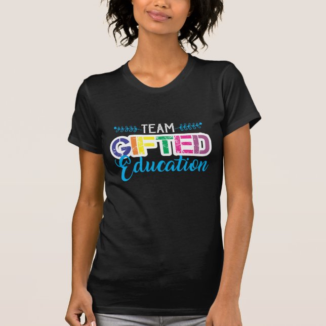 Spedical Education Teacher Gifted Educator School T-Shirt (Front)