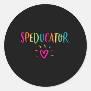 Speducator Shirt Special Education Teacher Sped Ed Classic Round Sticker