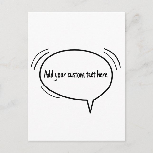 Speech Bubble - add your own text! Postcard (Front)