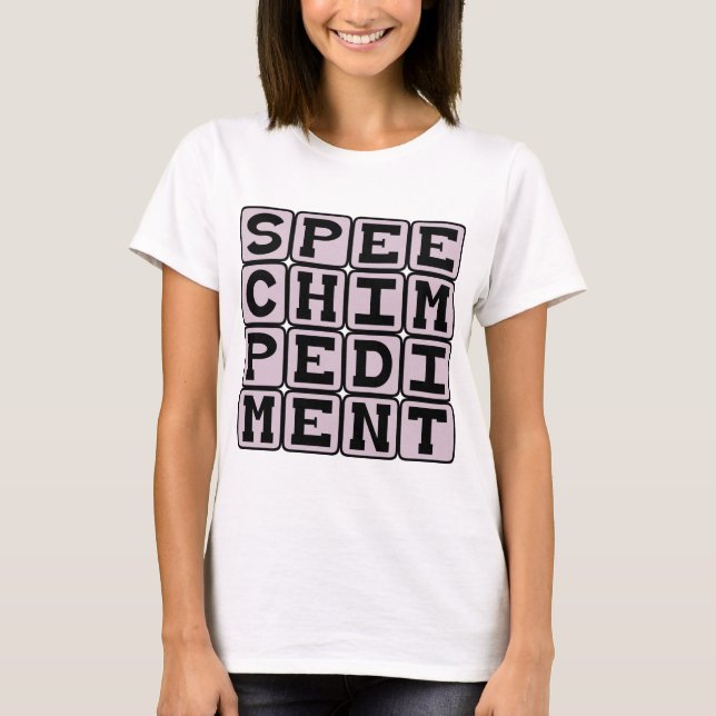 Speech Impediment, Vocal Tic T-Shirt (Front)