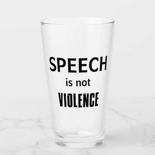 Speech Is Not Violence Glass (Front)